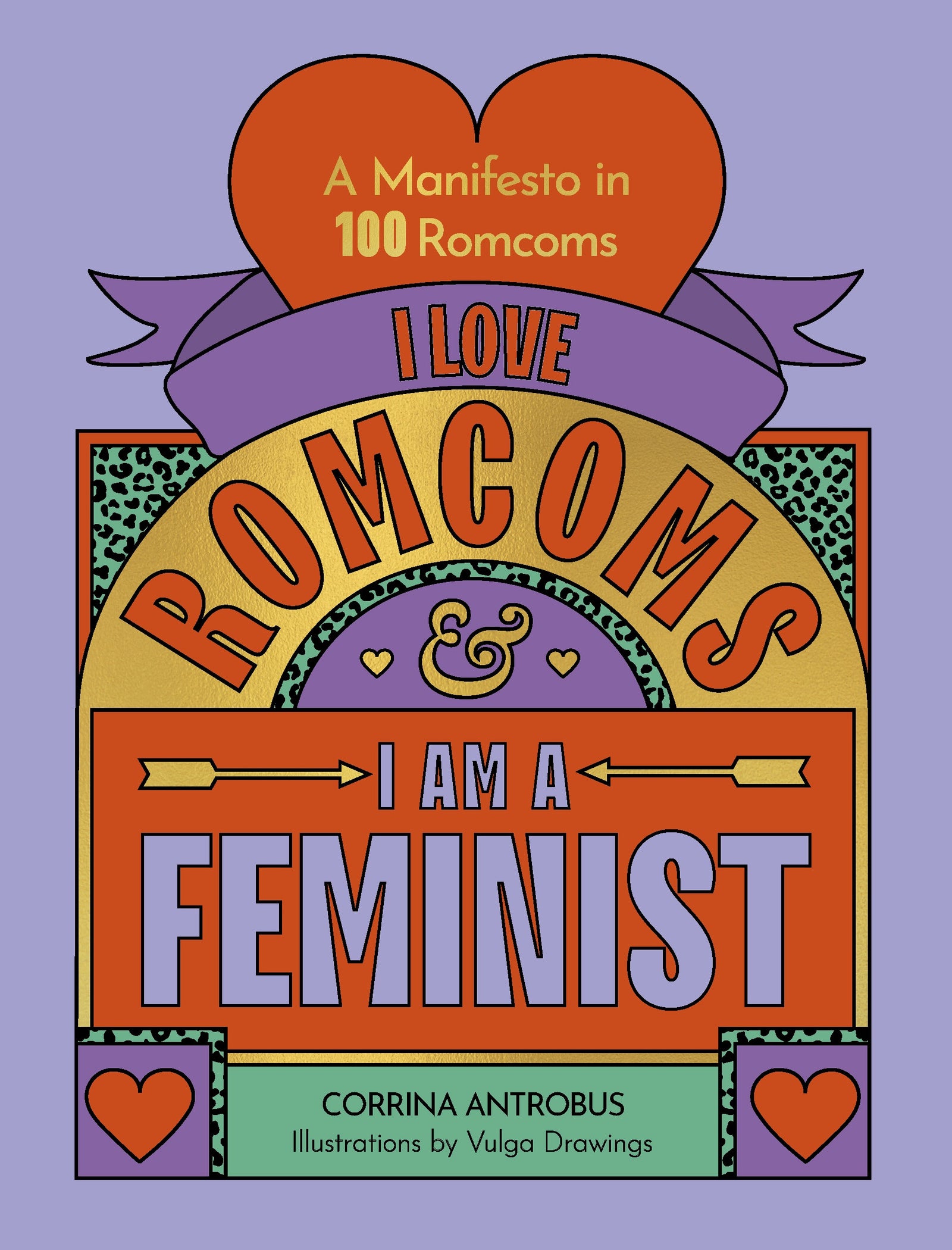 I LOVE ROMCOMS AND I AM A FEMINIST / CORRINA ANTROBUS / BUY NOW ONLINE