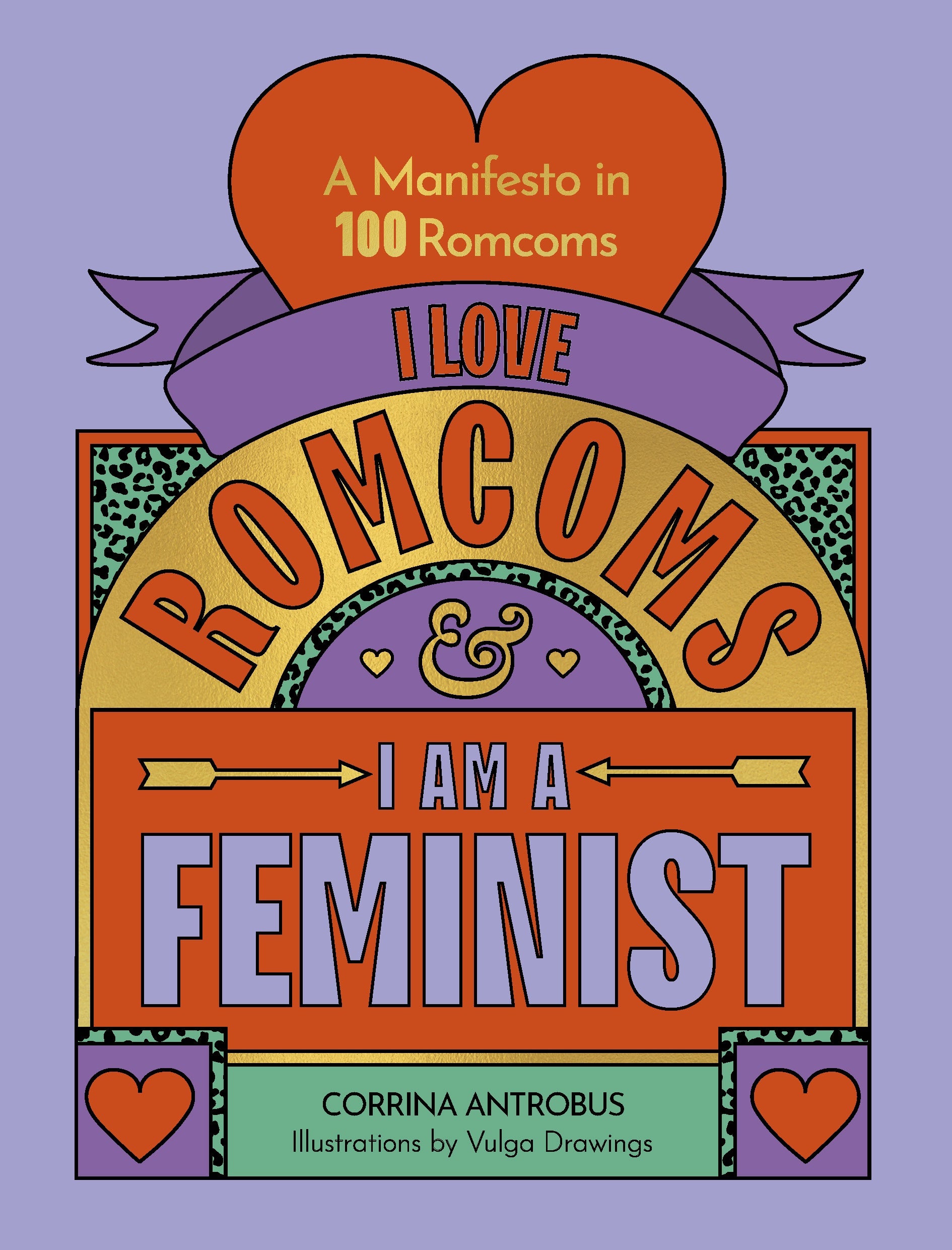 I LOVE ROMCOMS AND I AM A FEMINIST / CORRINA ANTROBUS / BUY NOW ONLINE