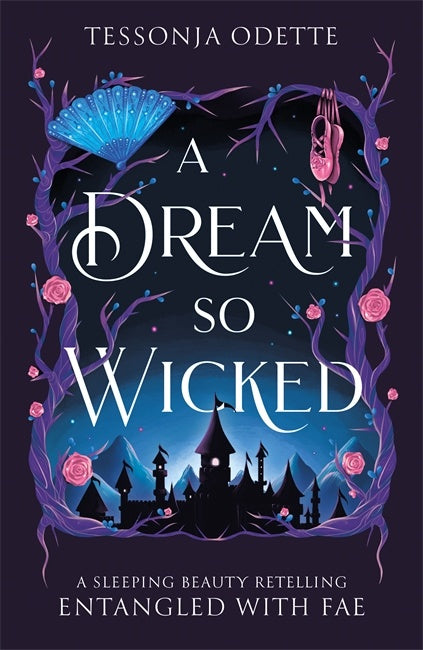Book cover of 'A Dream So Wicked' by Tessonja Odette with fantasy elements and a castle silhouette.