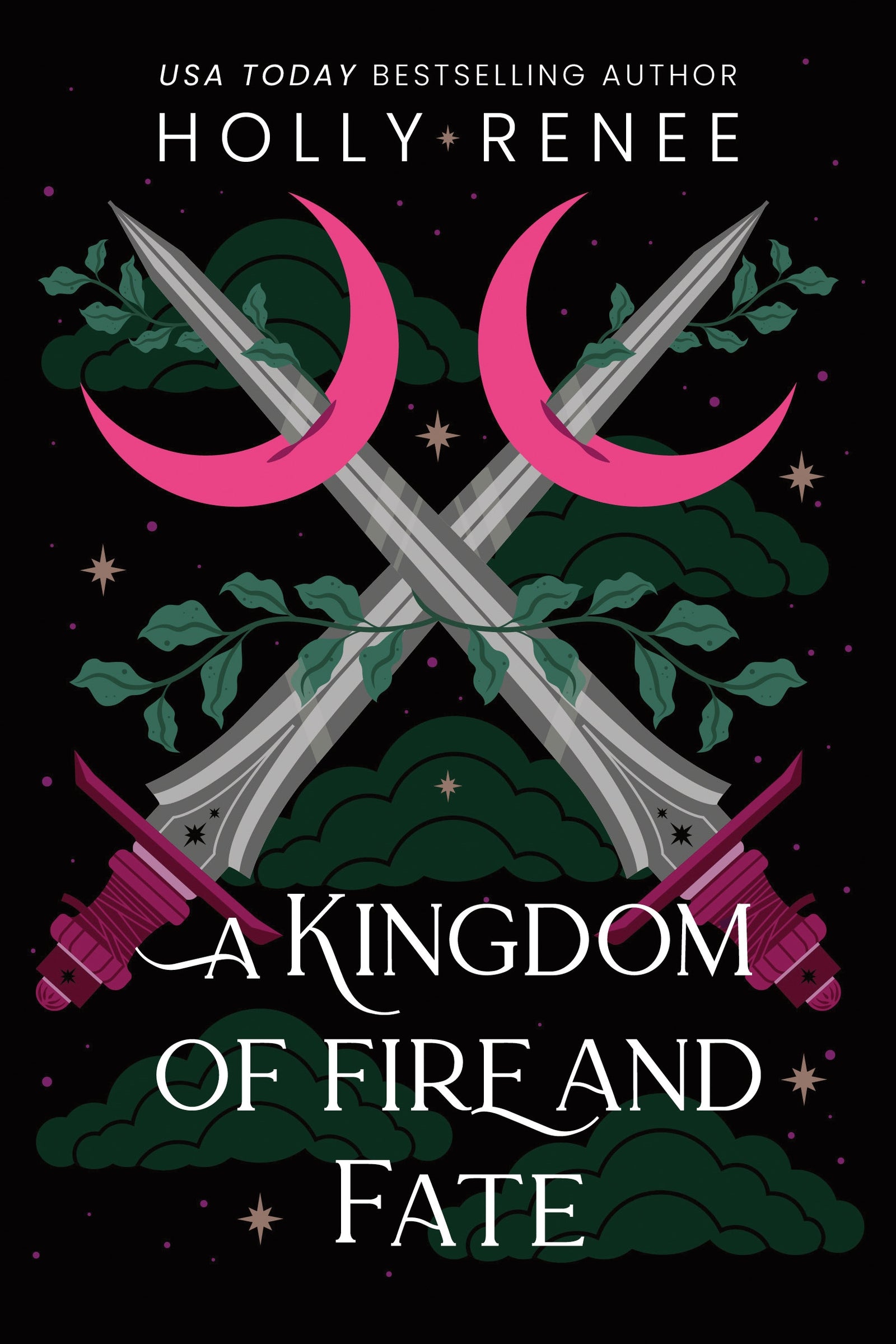 Book cover of 'A Kingdom of Fire and Fate' by Holly Renee featuring crossed swords and pink crescent moons.