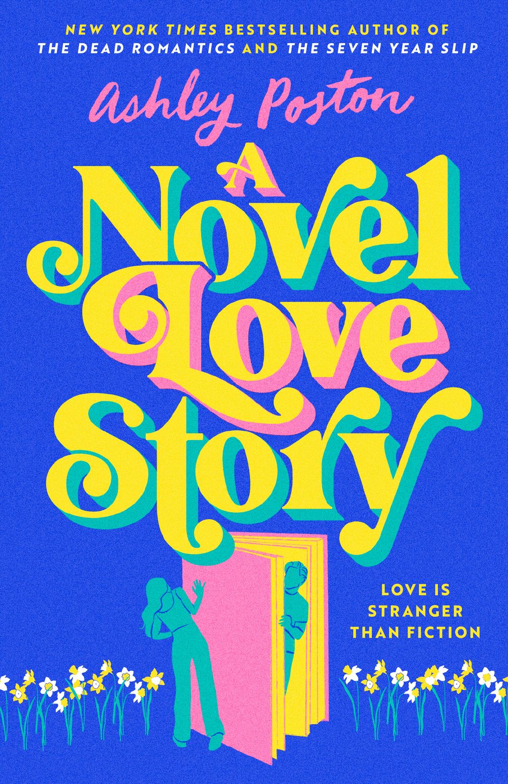 Book cover of 'A Novel Love Story' featuring flowers along the bottom with the main characters coming out of a book