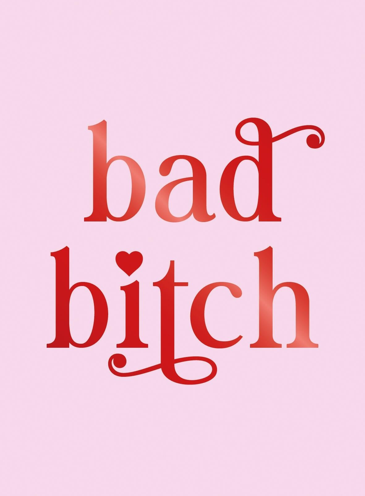 Book cover with red text 'bad bitch' with a heart on a pink background.