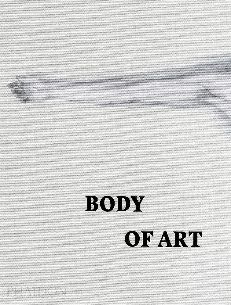 BODY OF ART BY PHAIDON EDITORS / BUY NOW ONLINE