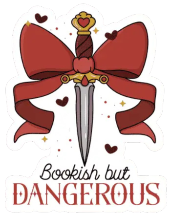 Bookish But Dangerous Sticker