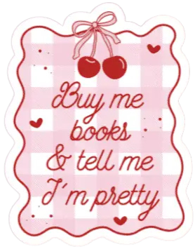Buy Me Books & Tell Me I'm Pretty Sticker