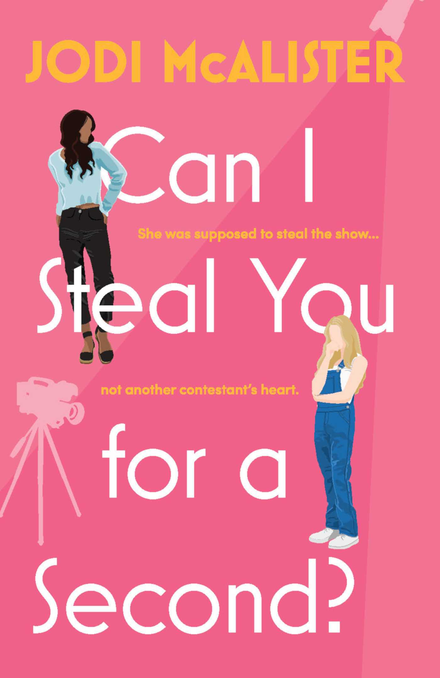 CAN I STEAL YOU FOR A SECOND? / JODI MCALISTER / BUY NOW ONLINE