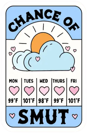 Chance of Smut Sticker