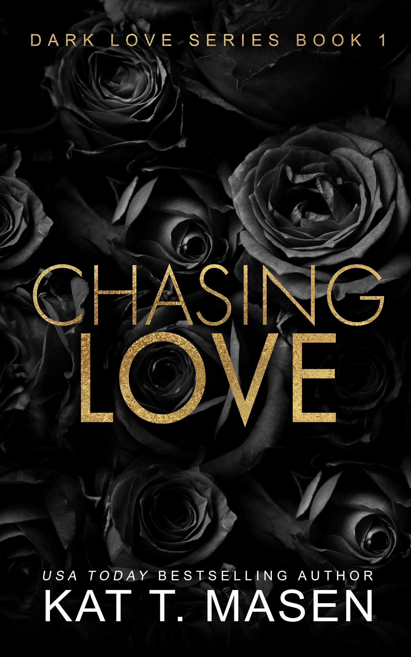 CHASING LOVE / KAT T. MASEN / BUY NOW ONLINE