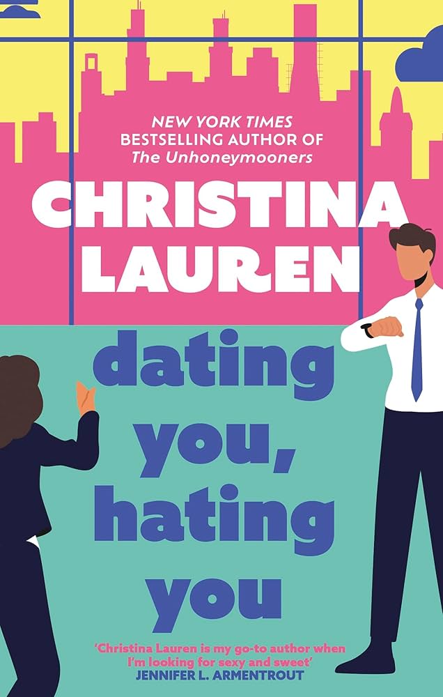 Dating You, Hating You by Christina Lauren / BUY NOW ONLINE