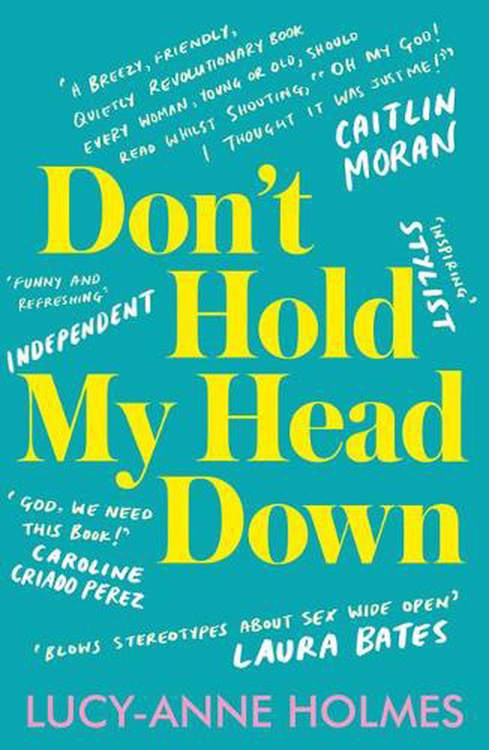 Don't Hold My Head Down / Lucy Anne Holmes