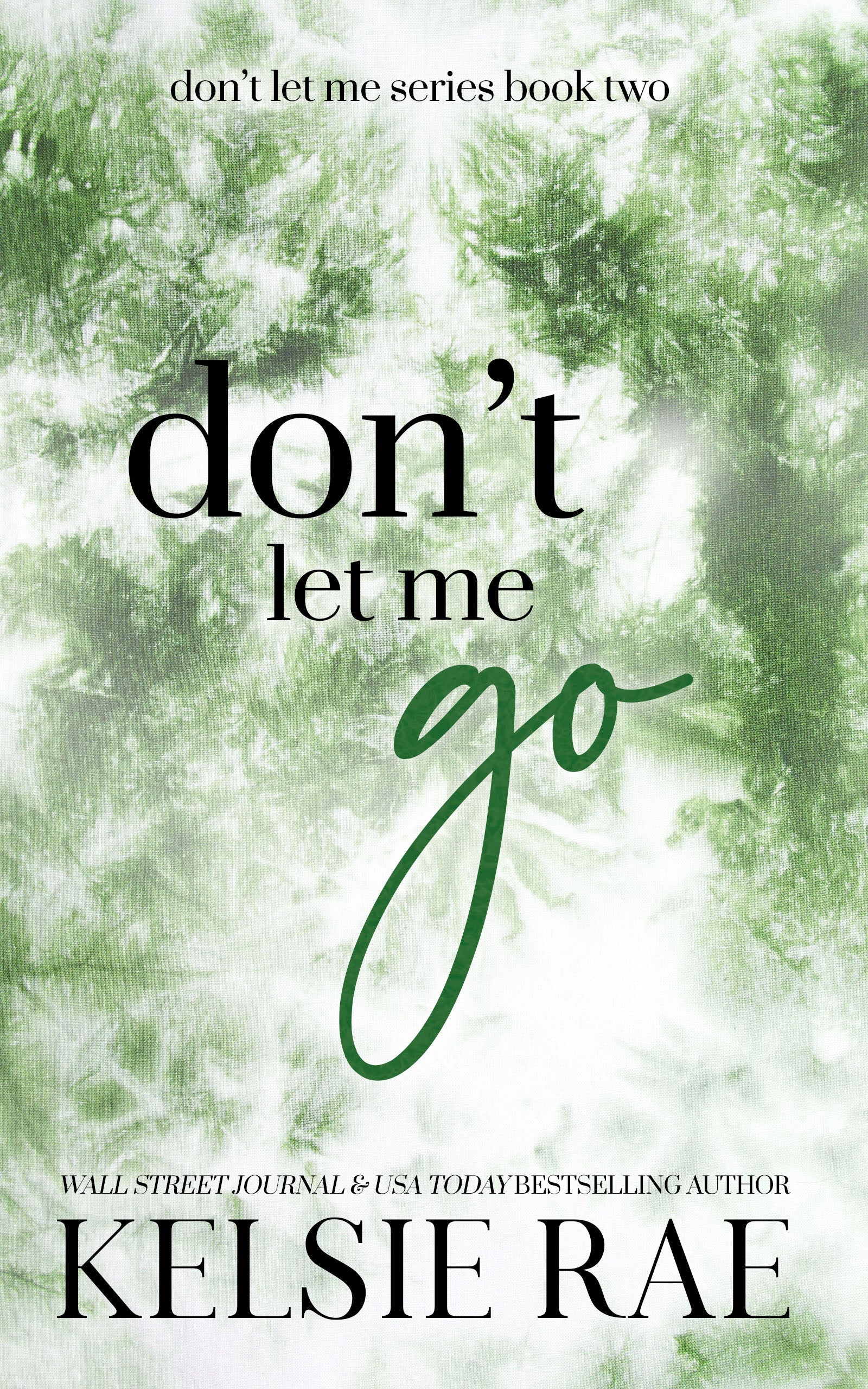 Don't Let Me Go / Kelsie Rae / Buy Now Online