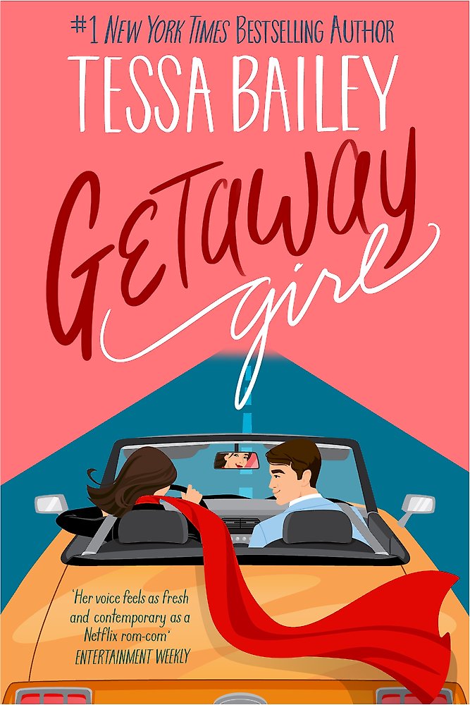 Getaway Girl by Tessa Bailey / Buy Now Online