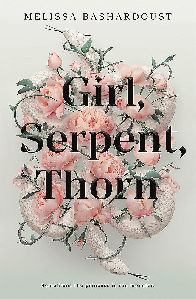 Girl, Serpent, Thorn / Melissa Bashardoust / Buy Now Online