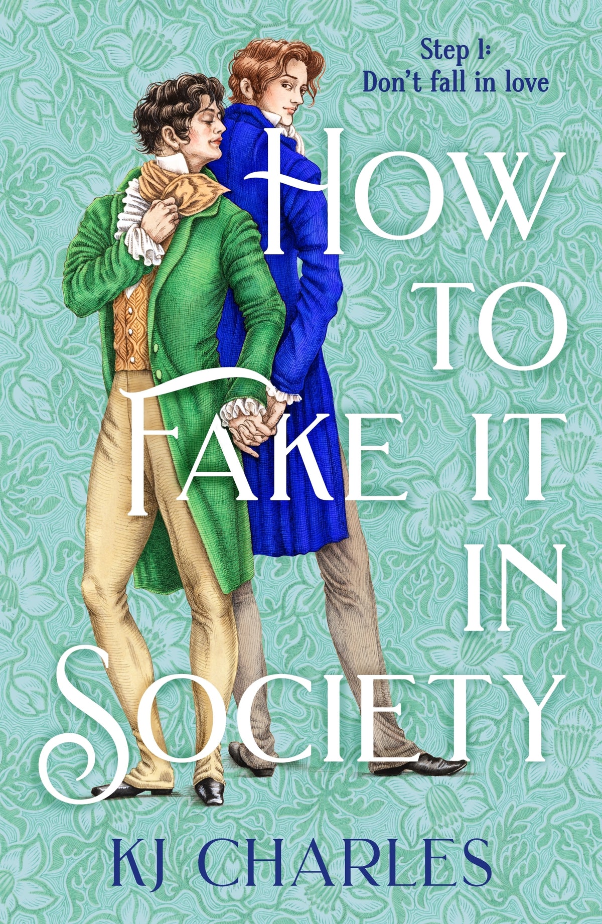 Book cover of 'How to Fake It in Society' by KJ Charles with two men holding hands on a light blue background.