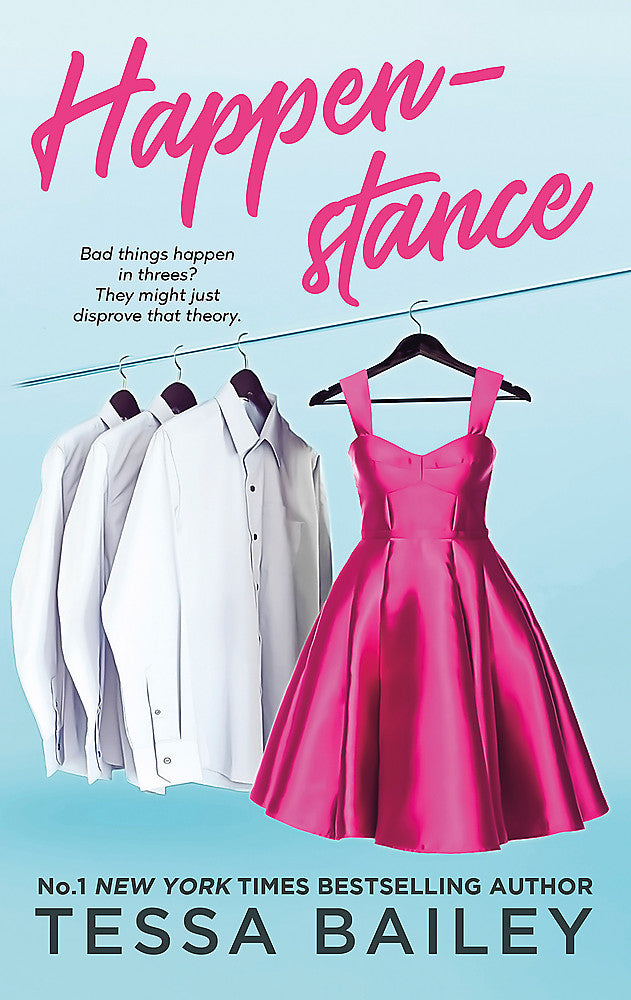 Happenstance by Tessa Bailey / Buy Now Online
