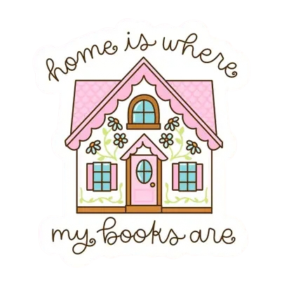 Home Is Where My Books Are Sticker