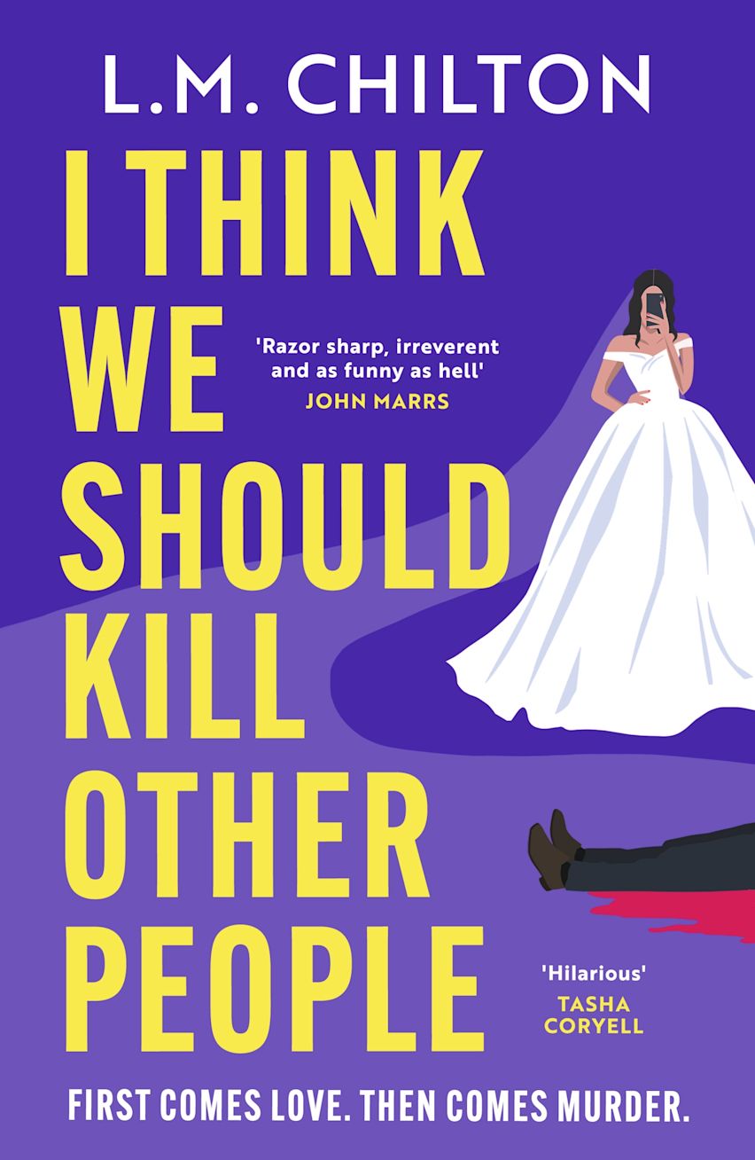Book cover of 'I Think We Should Kill Other People' with a bride on her phone and the groom's legs on the floor in blood 