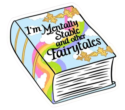 I'm Mentally Stable Sticker