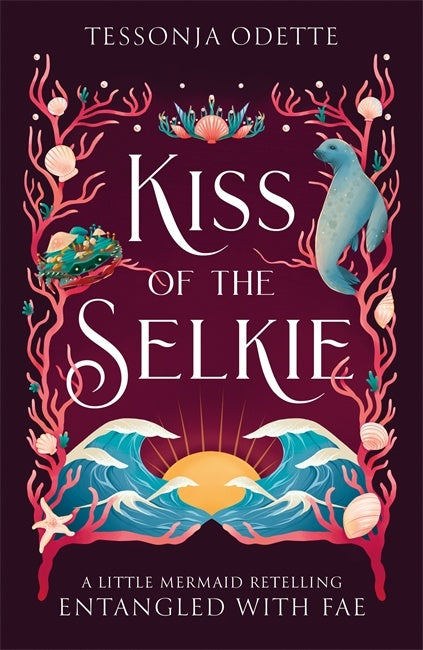Book cover of 'Kiss of the Selkie' with mermaid and selkie design elements.