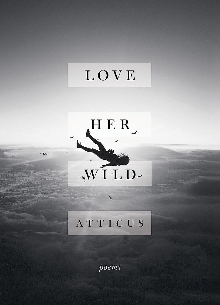 Love Her Wild by Atticus / Buy Now Online