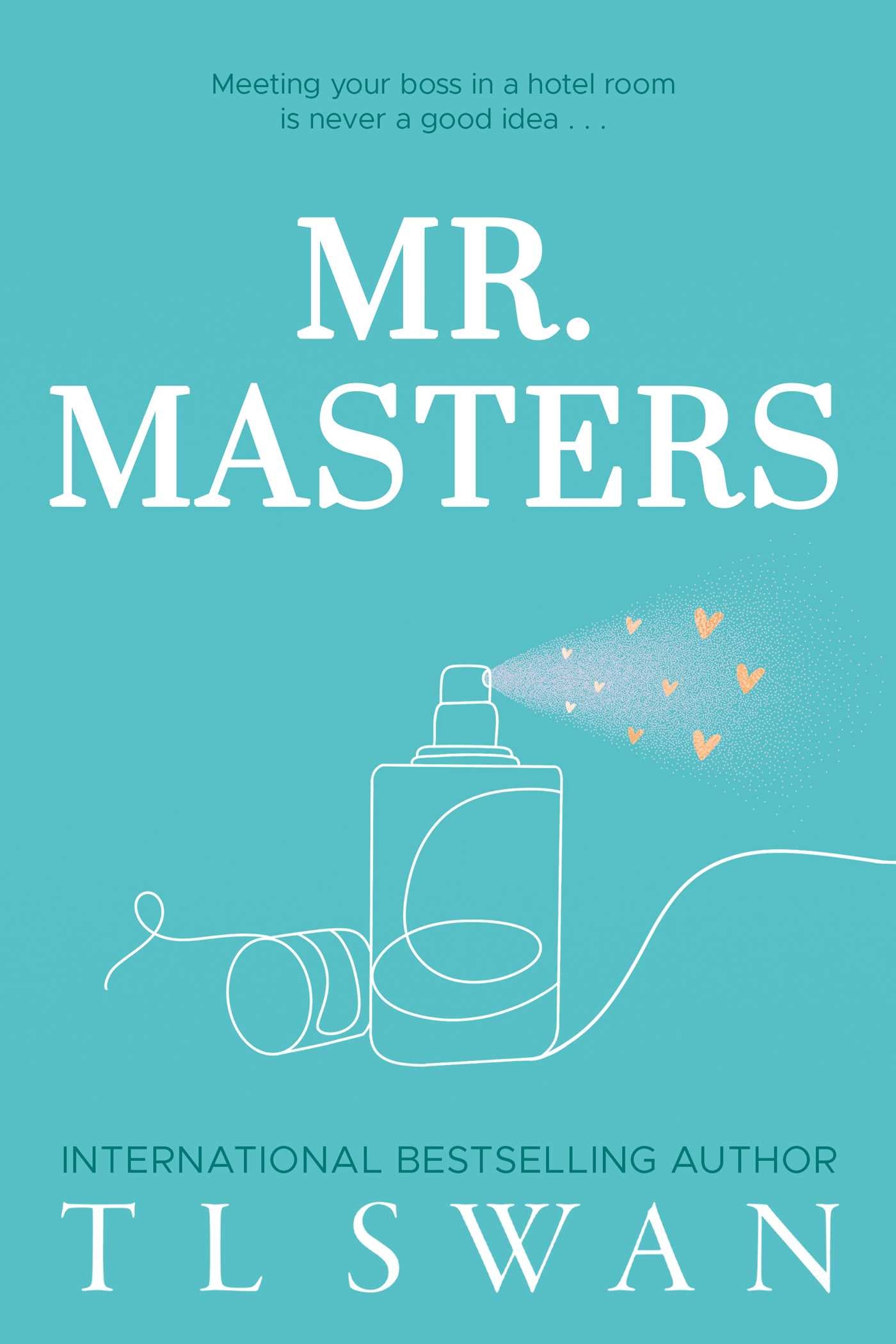 Book cover of 'Mr. Masters' featuring a white bottle spraying hearts onto a teal background