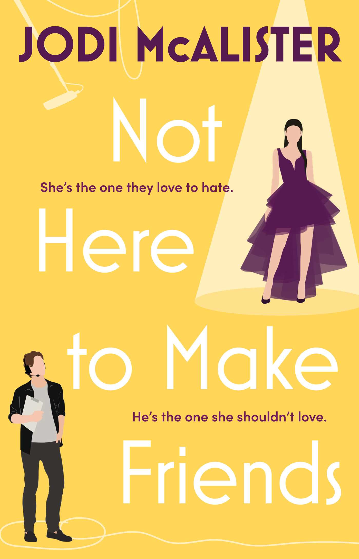 NOT HERE TO MAKE FRIENDS / JODI MCALISTER / BUY NOW ONLINE