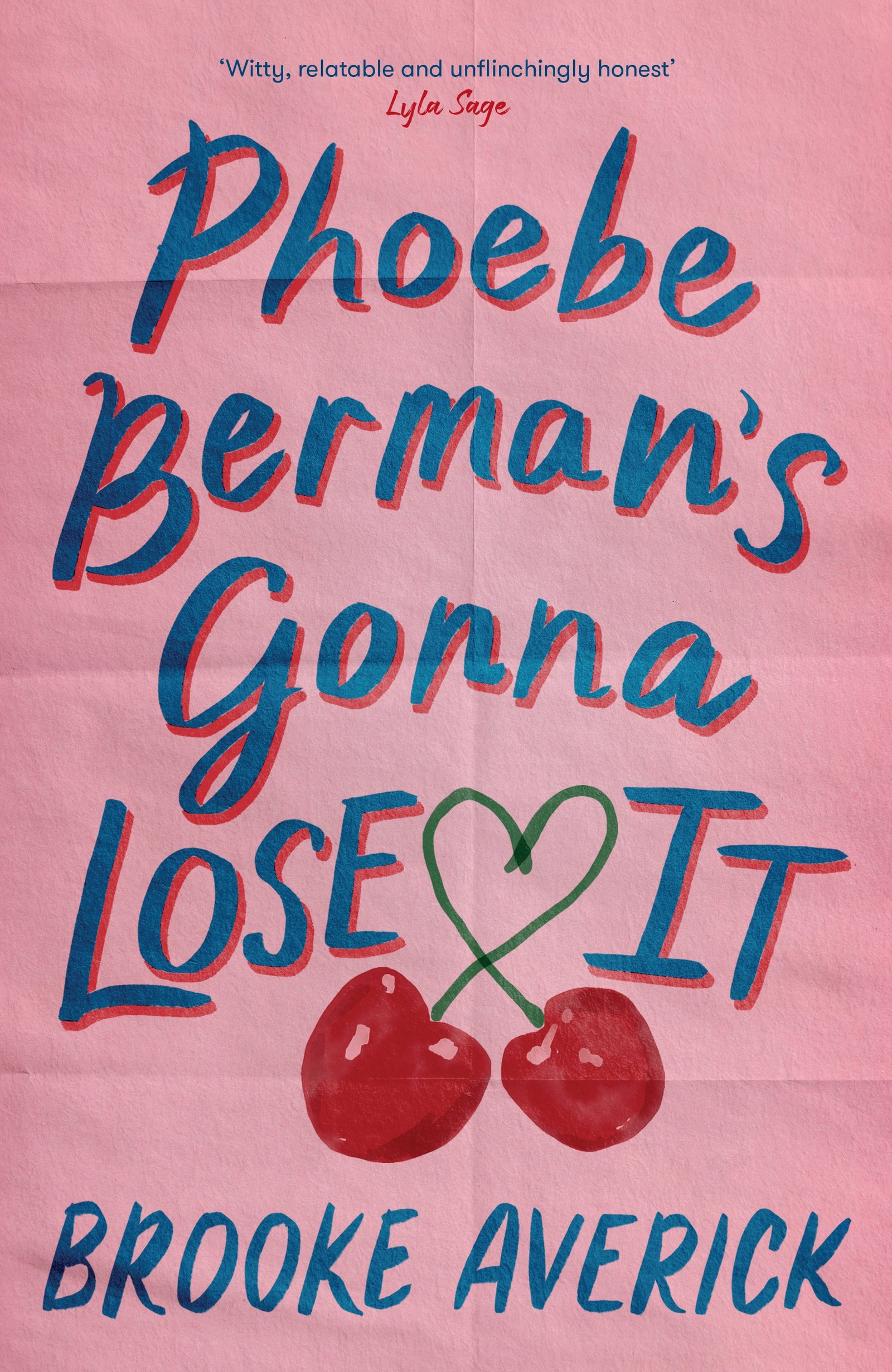 Book cover of 'Phoebe Berman's Gonna Lose It' by Brooke Averick with a pink background and red cherries.