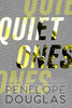 QUIET ONES / PENELOPE DOUGLAS / BUY NOW ONLINE