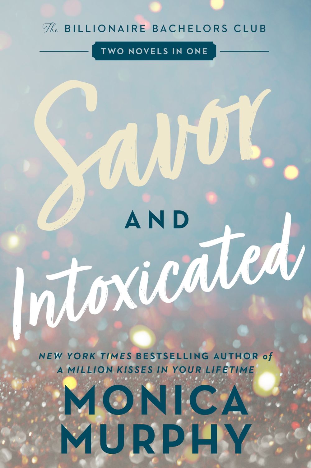 Savor and Intoxicated by Monica Murphy / Buy Now online