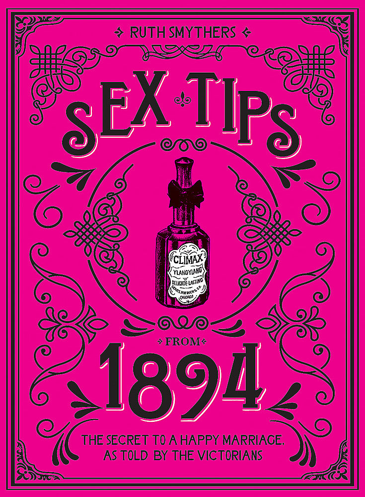 Sex Tips From 1894 / Ruth Smythers / Buy Now Online