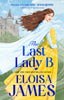 THE LAST LADY B / ELOISA JAMES / BUY NOW ONLINE 