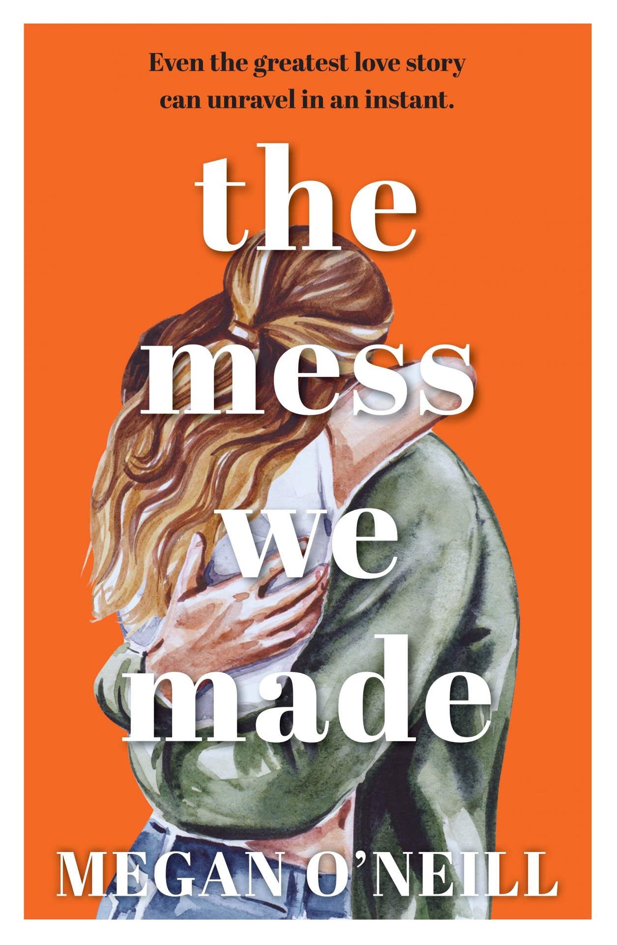 The Mess We Made / Megan O&#39;Neill / Buy Now Online