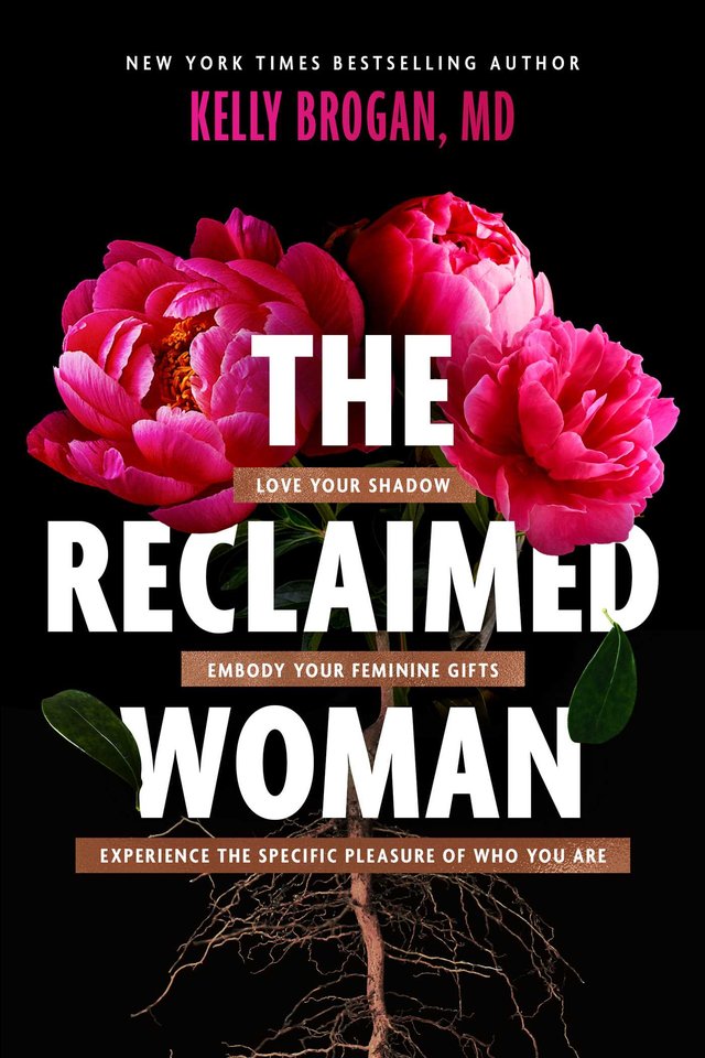 The Reclaimed Women / Kelly Brogan MD / Buy Now Online