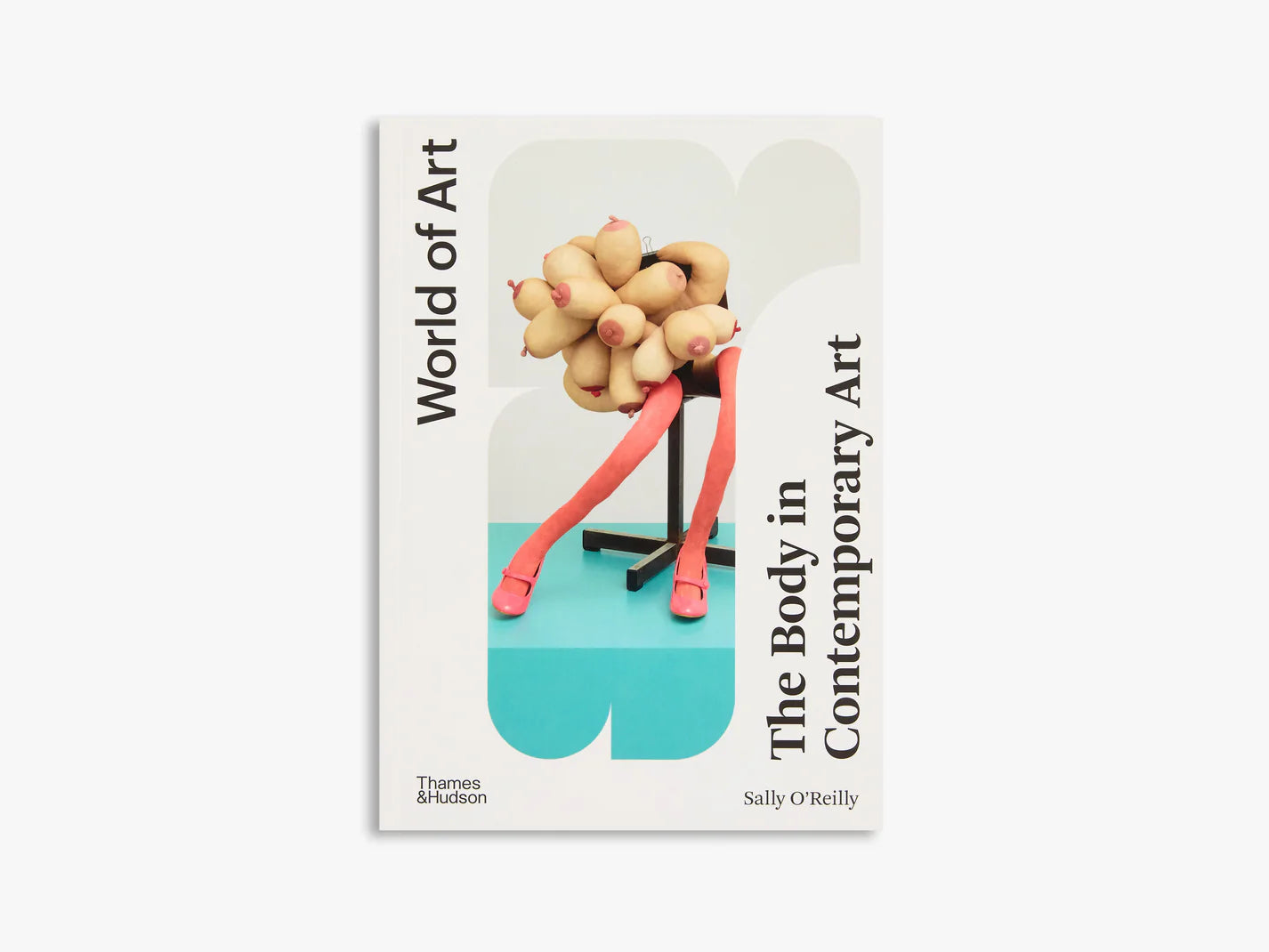 Book cover of 'World of Art: The Body in Contemporary Art' by Sally O'Reilly on a white background with a sculpture person.