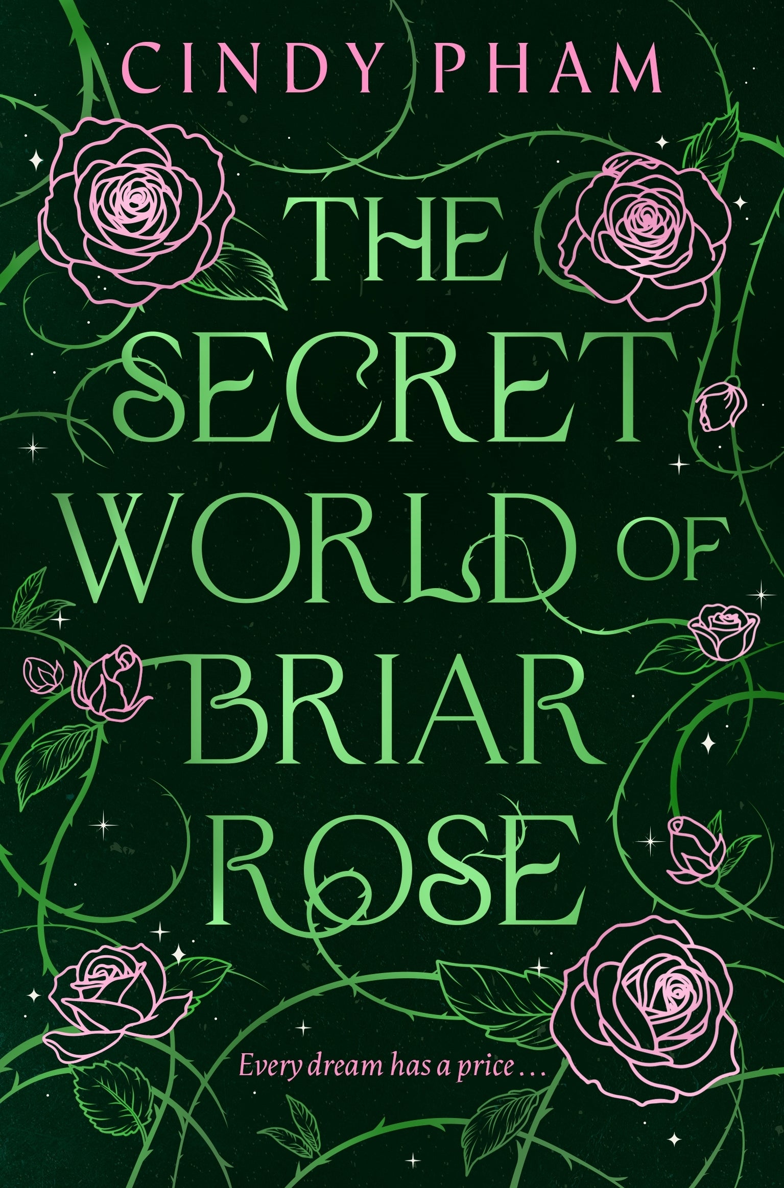 Book cover of 'The Secret World of Briar Rose' featuring a dark green background with pink roses on green vines