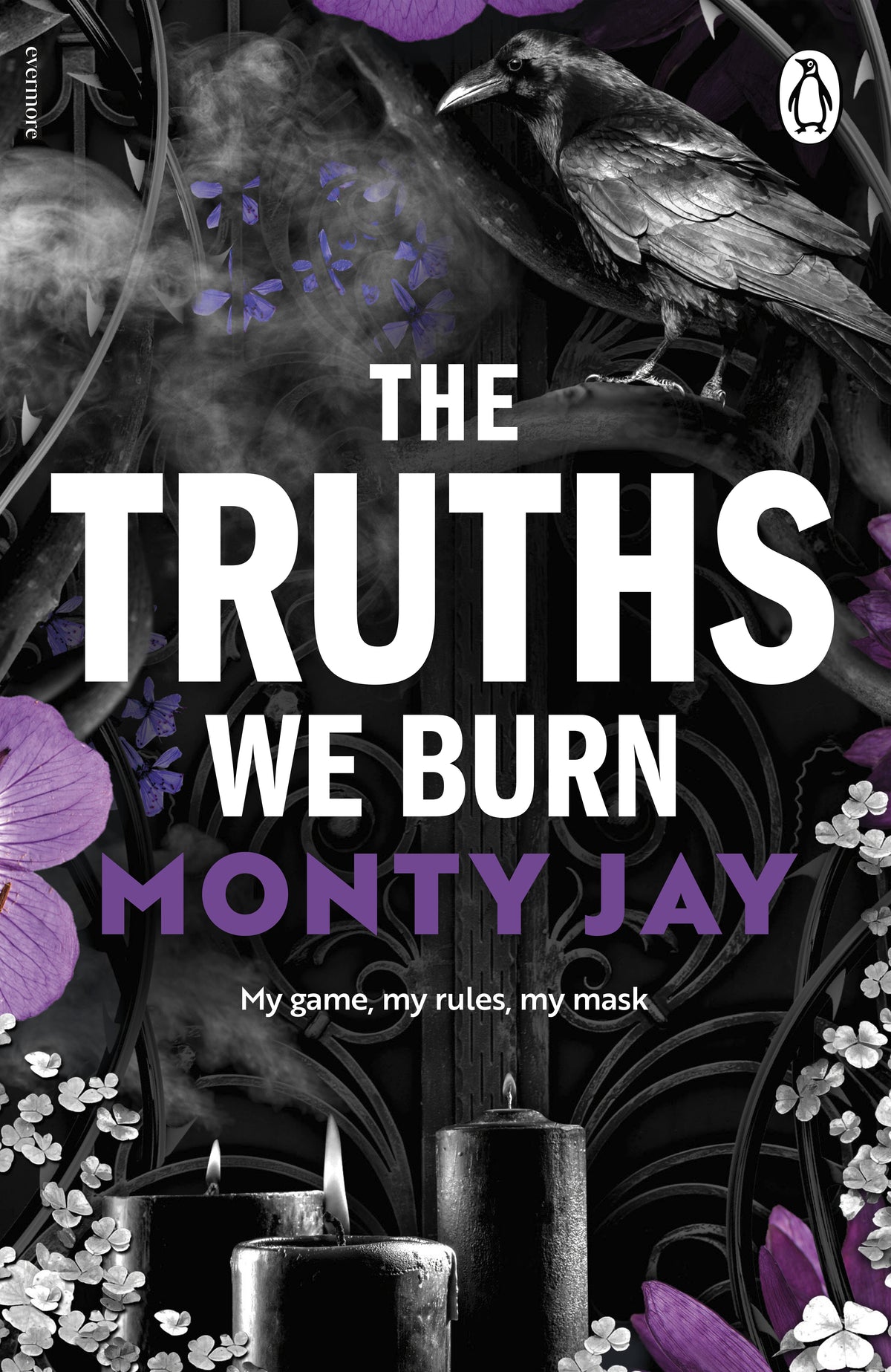 Book cover of 'The Truths We Burn' by Monty Jay with a dark background with a crow, candles and smoke with purple flowers 