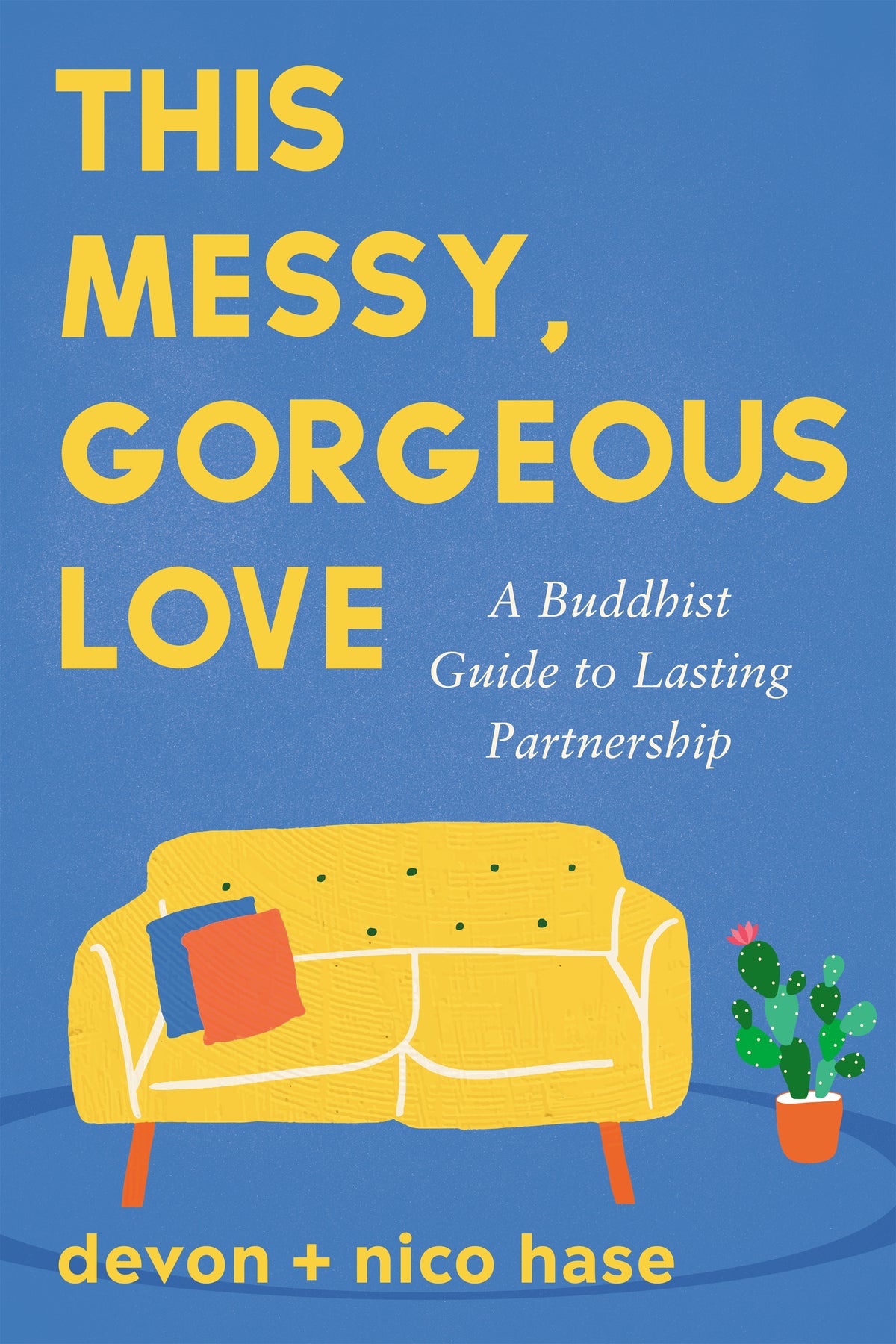 Book cover of 'This Messy, Gorgeous Love' with a yellow couch and plant on a blue background.