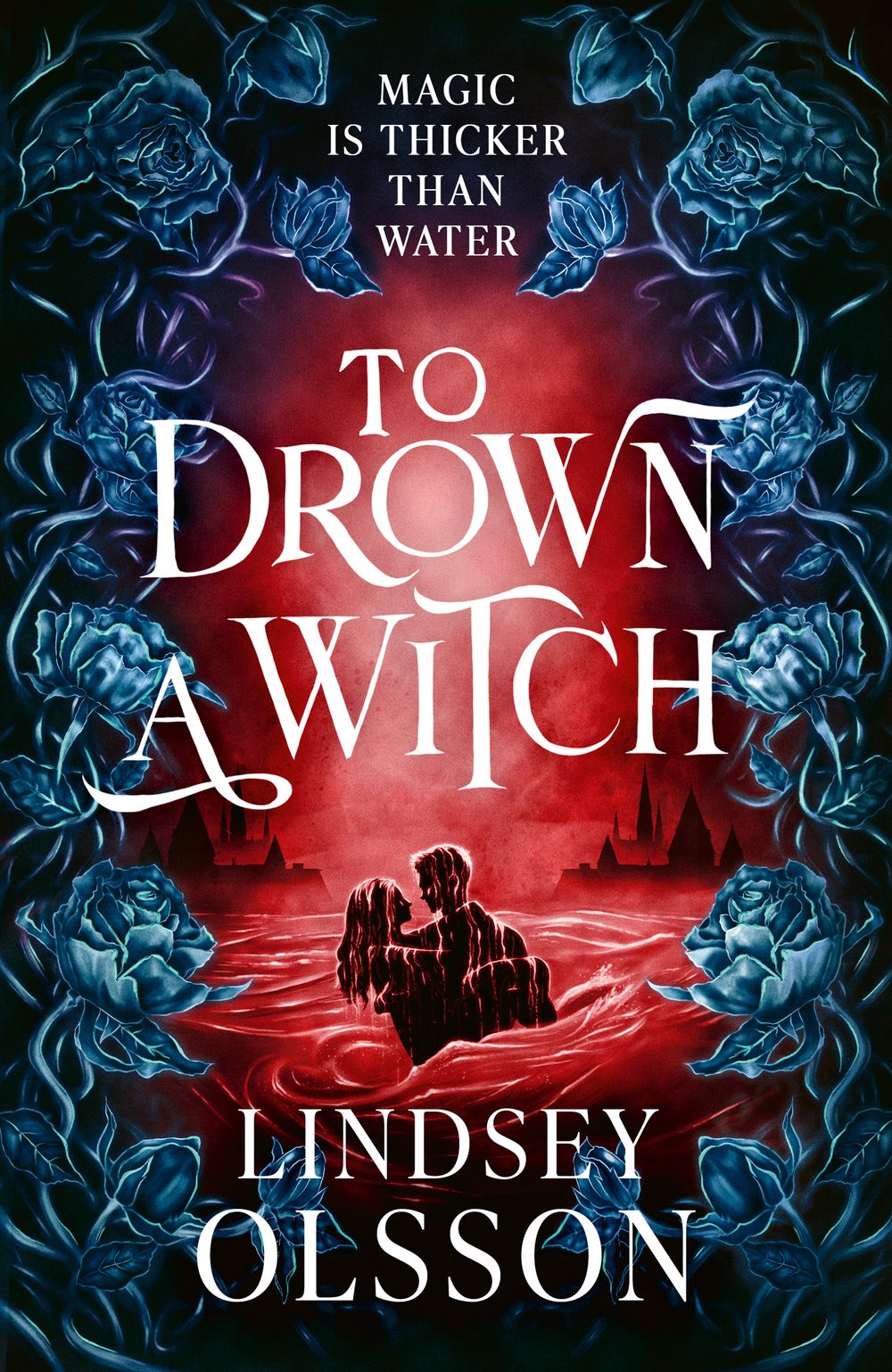 Book cover of 'To Drown a Witch' with blue roses and a red ocean scene with a couple embracing in the water 