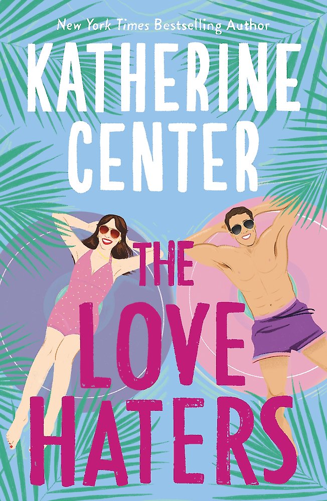 The Love Haters by Katherine Center / Buy Now Online