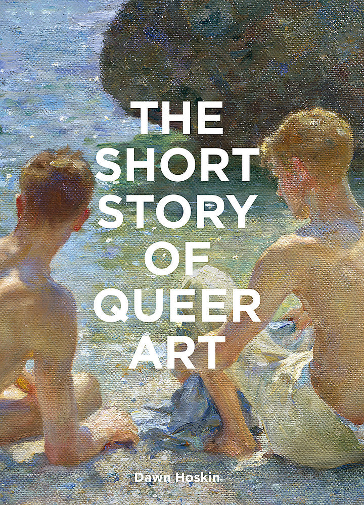 The Short Story of Queer Art