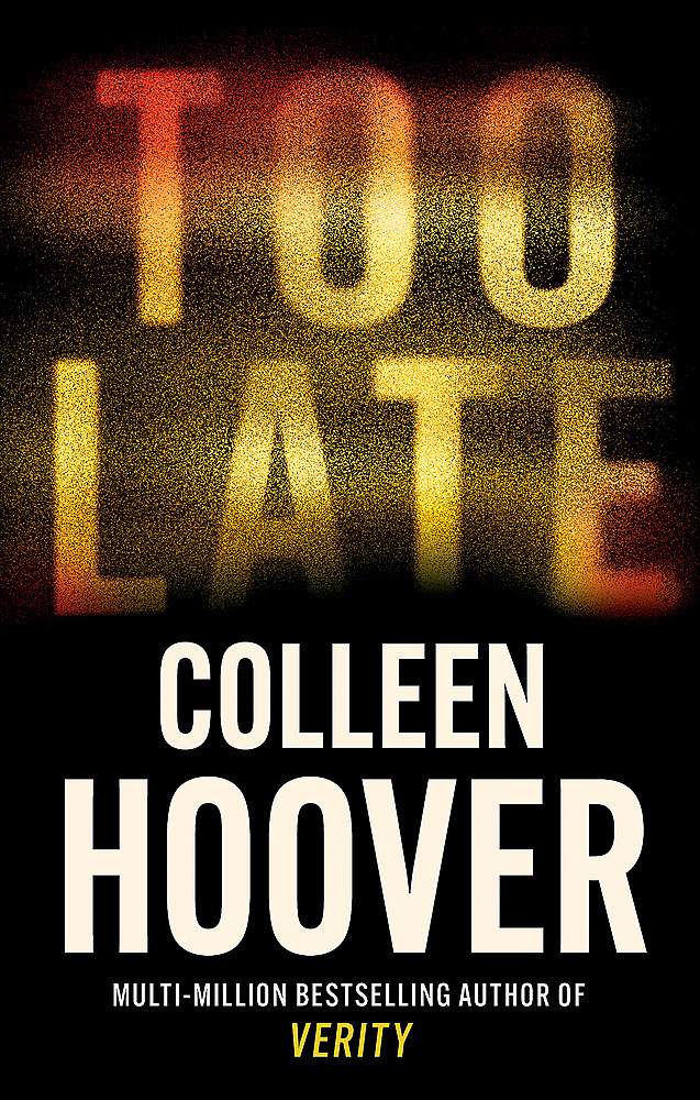 Too Late / Colleen Hoover / Buy Now Online