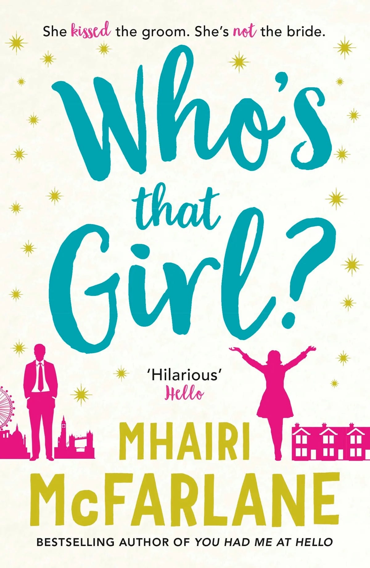 Book cover of 'Who's that Girl?' by Mhairi McFarlane with a pink city scene and gold stars.