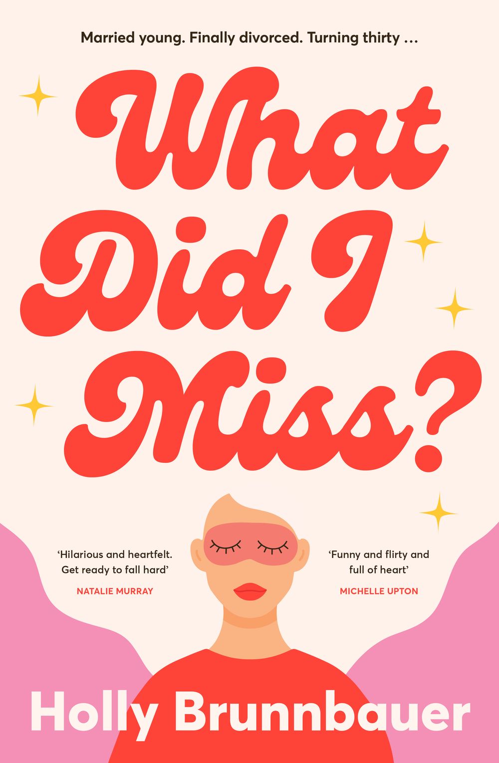 What Did I Miss by Holly Brunnbauer