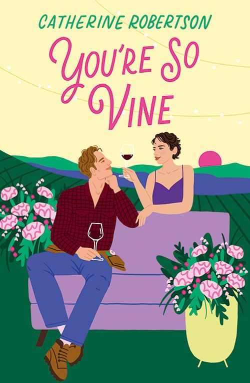 YOU&#39;RE SO VINE / CATHERINE ROBERTSON / BUY NOW ONLINE