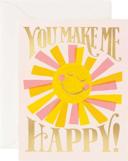You Make Me Happy Greeting Card